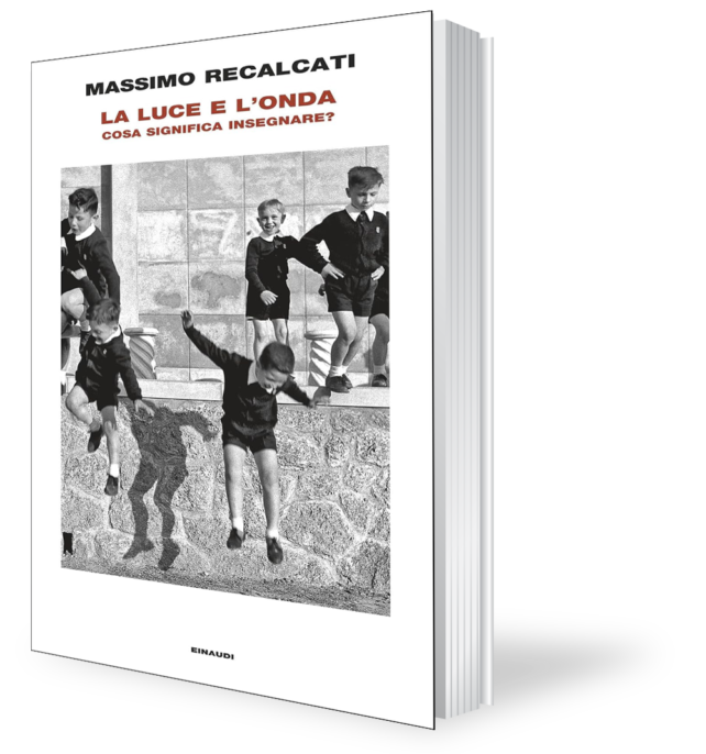 La luce e l'onda. Cosa significa insegnare? di Massimo Recalcati Recensione di Roberta Favorito