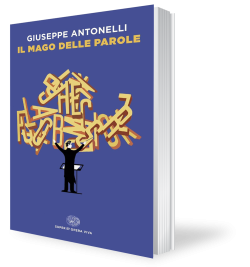 il mago delle parole giuseppe antonelli